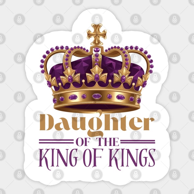 Daughter of the King of Kings - Christian Faith Crown Sticker by Rox